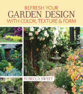 Refresh Your Garden Design with Color, Texture & Form