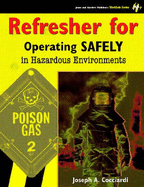 Refresher for Operating Safely in Hazardous Environments