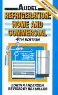 Refrigeration: Home and Commercial, 4th Edition: Home and Commercial
