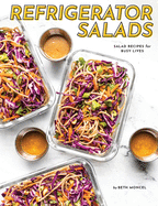 Refrigerator Salads: Salad Recipe for Busy Lives
