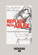 Refuge from Abuse: Healing and Hope for Abused Christian Women