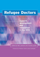 Refugee Doctors: Support, Development and Integration in the NHS
