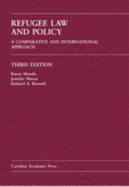 Refugee Law and Policy: A Comparative and International Approach