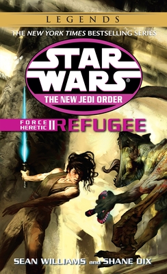 Refugee: Star Wars Legends: Force Heretic, Book II - Williams, Sean, and Dix, Shane