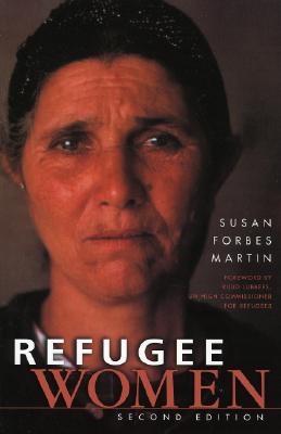 Refugee Women - Martin, Susan Forbes, and Lubbers, Ruud (Foreword by)