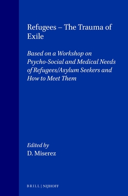 Refugees - The Trauma of Exile: The Humanitarian Role of Red Cross and Red Crescent - Miserez, Diana (Editor)