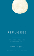 Refugees: Towards a Politics of Responsibility