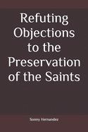 Refuting Objections to the Preservation of the Saints