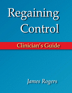 Regaining Control: Clinician's Guide