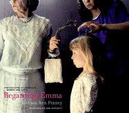 Regarding Emma: Photographs of American Women and Girls