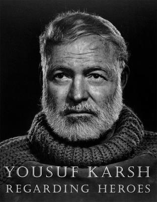 Regarding Heroes - Karsh, Yousuf, and Travis, David