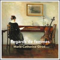 Regards de Femmes - Marie Catherine Girod (piano)