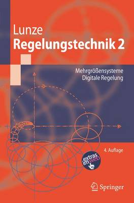 Regelungstechnik 2: Mehrgraaensysteme. Digitale Regelung - Lunze, J, and Lunze, Jan