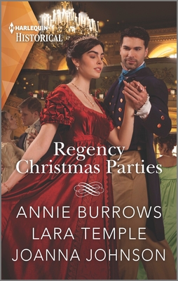 Regency Christmas Parties: A Christmas Historical Romance Novel - Burrows, Annie, and Temple, Lara, and Johnson, Joanna