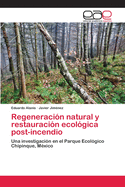 Regeneracin natural y restauracin ecolgica post-incendio