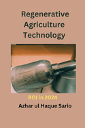 Regenerative Agriculture Technology ROI in 2024