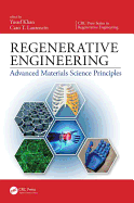 Regenerative Engineering: Advanced Materials Science Principles