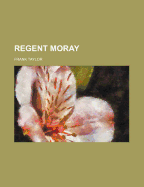 Regent Moray