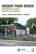 Regent Park Redux: Reinventing Public Housing in Canada