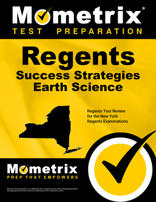 Regents Success Strategies Earth Science Study Guide: Regents Test Review for the New York Regents Examinations - Mometrix High School Science Test Team (Editor)