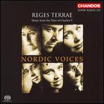 Reges Terrae: Music from the Time of Charles V