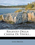 Regesto Della Chiesa Di Tivoli