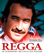 Regga: The Extraordinary Two Lives of Clay Regazzoni