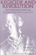 Regicide and Revolution: Speeches at the Trial of Louis XVI
