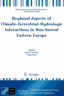 Regional Aspects of Climate-Terrestrial-Hydrologic Interactions in Non-Boreal Eastern Europe