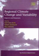 Regional Climate Change and Variability: Impacts and Responses