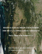 Regional Climate Trends and Scenarios for the U.S. National Climate Assessment: Part 6. Climate of the Northwest U.S.