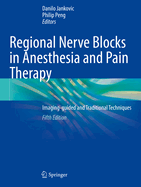 Regional Nerve Blocks in Anesthesia and Pain Therapy: Imaging-guided and Traditional Techniques