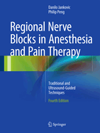 Regional Nerve Blocks in Anesthesia and Pain Therapy: Traditional and Ultrasound-Guided Techniques