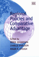 Regional Policies and Comparative Advantage - Johansson, Brje (Editor), and Karlsson, Charlie (Editor), and Stough, Roger R. (Editor)