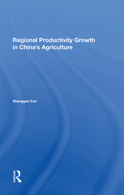 Regional Productivity Growth In China's Agriculture - Fan, Shenggen