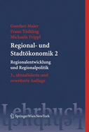 Regional- Und Stadt Konomik 2: Regionalentwicklung Und Regionalpolitik