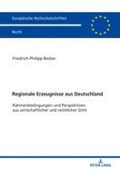 Regionale Erzeugnisse aus Deutschland: Rahmenbedingungen und Perspektiven aus wirtschaftlicher und rechtlicher Sicht