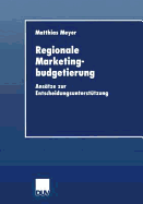 Regionale Marketingbudgetierung: Anstze Zur Entscheidungsuntersttzung