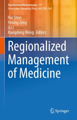 Regionalized Management of Medicine - Shen, Hui (Editor), and Zeng, Yiming (Editor), and Li, Li (Editor)