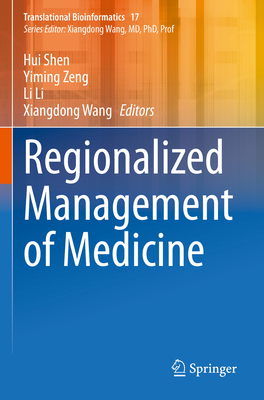 Regionalized Management of Medicine - Shen, Hui (Editor), and Zeng, Yiming (Editor), and Li, Li (Editor)