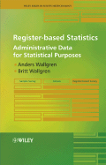 Register-Based Statistics: Administrative Data for Statistical Purposes