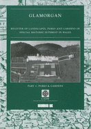 Register of Landscapes, Parks and Gardens of Special Historic Interest in Wales: Parks and Gardens - Glamorgan