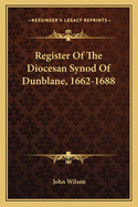 Register of the Diocesan Synod of Dunblane, 1662-1688