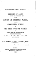 Registration Cases, Reports of Cases Argued and Determined in the Court of Common Pleas