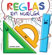 Reglas en Huelga: Un libro infantil divertido, con rimas, para leer en voz alta para preescolar, jardn de infantes, primer grado, segundo grado, tercer grado, cuarto grado o primeros lectores