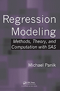 Regression Modeling: Methods, Theory, and Computation with SAS