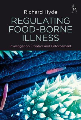 Regulating Food-Borne Illness: Investigation, Control and Enforcement - Hyde, Richard