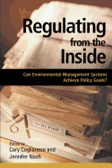 Regulating from the Inside: Can Environmental Management Systems Achieve Policy Goals?