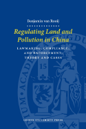 Regulating Land and Pollution in China: Lawmaking, Compliance and Enforcement; Theory and Cases