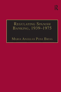 Regulating Spanish Banking, 1939-75